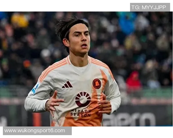 罗马总监明确表示迪巴拉复出将极大助力球队发展